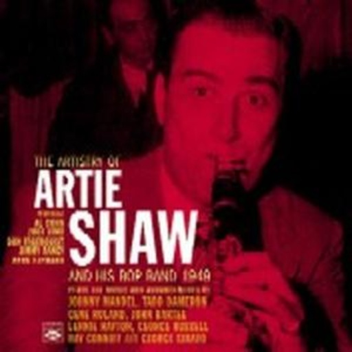 Artie Shaw – The Artistry Of Artie Shaw And His Bop Band 1949
