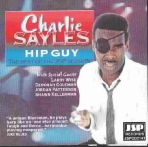 Charlie Sayles – Hip Guy