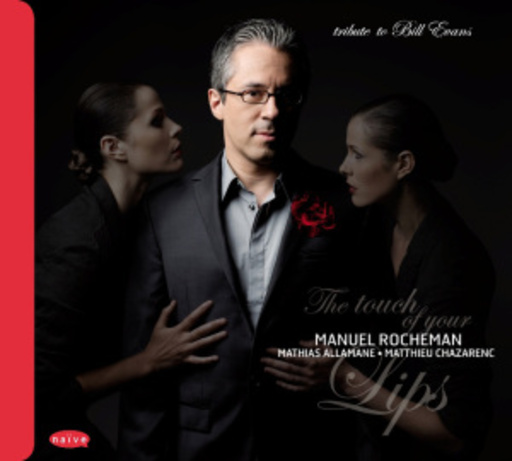 Manuel Rocheman – The Touch Of Your Lips
