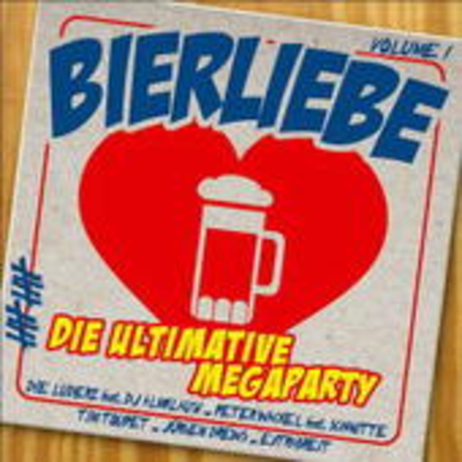 Diverse – Bierliebe Vol. 1 - Die ultimative Megaparty