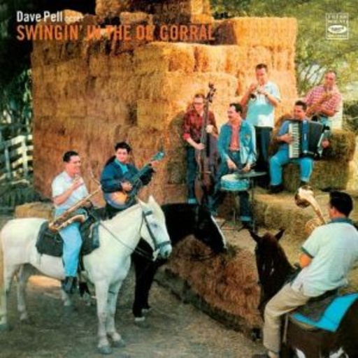 Dave Pell Octet – Swingin' In The Ol' Corral
