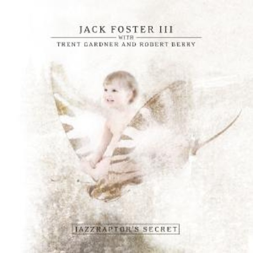 Jack Foster III – Jazzraptor's Secret