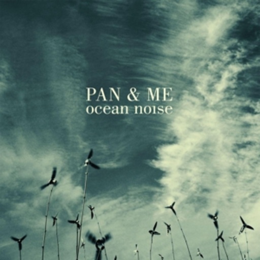 Pan & Me – Ocean Noise