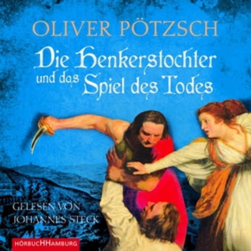 Johannes Steck – Die Henkerstochter und das Spiel des Todes