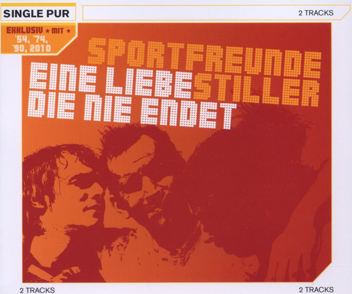 Sportfreunde Stiller – Eine Liebe, die nie endet