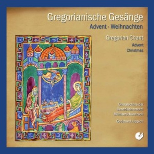 Choralschola der Benedektinerabtei/Joppich – Gregorianische Gesänge zu Advent & Wehnachten