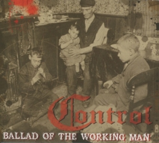 Control – Ballad Of The Working Man