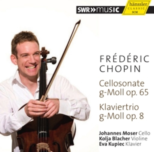 Johannes Moser/Kolja Blacher/Eva Kupiec – Cellosonate g-Moll Op.65/Klaviertrio g-Moll Op.8