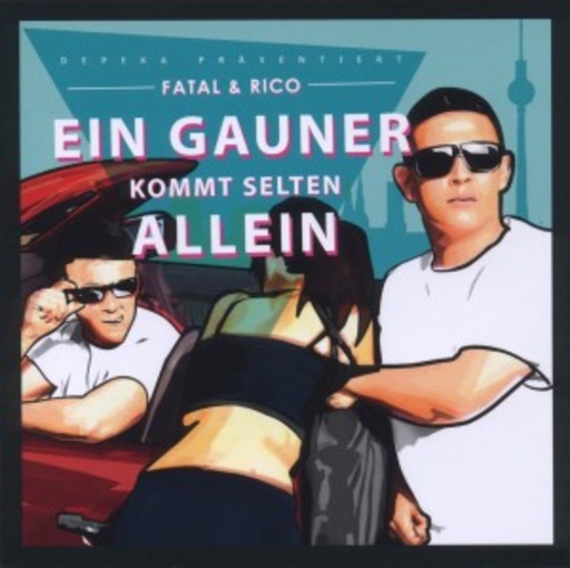 Fatal & Rico – Ein Gauner kommt selten allein