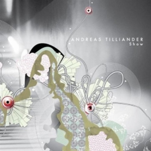 Andreas Tilliander – Show