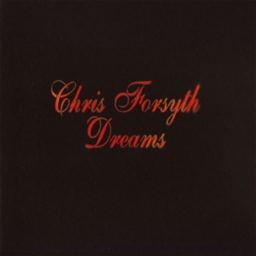 Chris Forsyth – Dreams