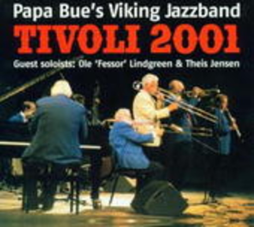 Papa Bue's Viking Jazz Band – Tivoli 2001