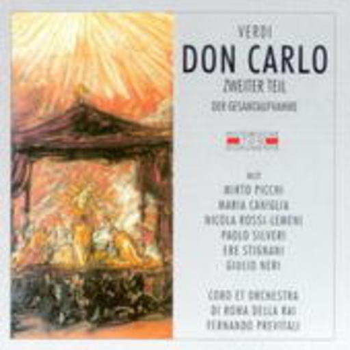 Fernando Previtali/Maria Caniglia – Don Carlos - Zweite Teil (GA 1951 aus Rom)