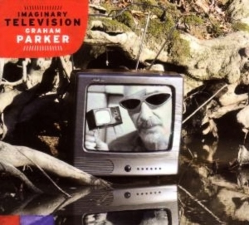 Graham Parker – Imaginary Television