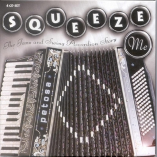 Diverse – Squeeze Me: The Jazz And Swing Accordion Story