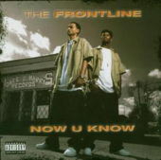 The Fronline – Now U Know