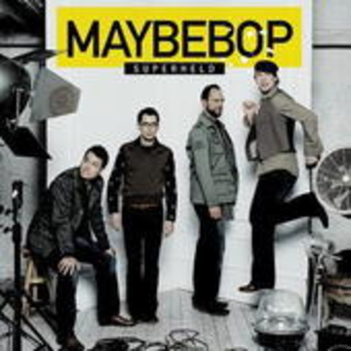 Maybebop – Superheld