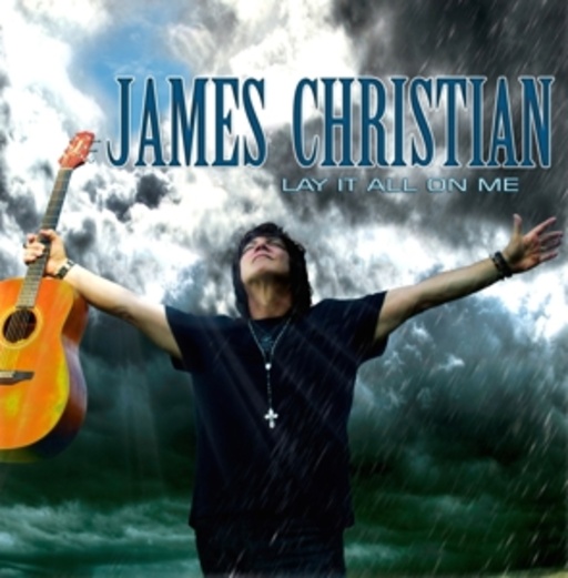 James Christian – Lay It All On Me