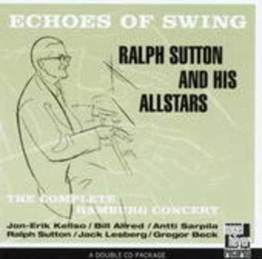 Ralph Sutton & His Allstars – Echoes Of Swing