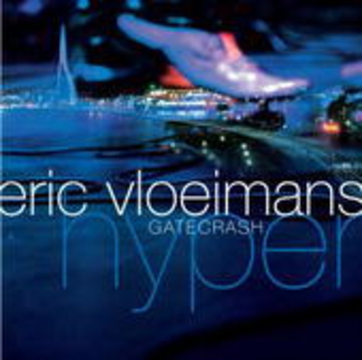 Eric Vloeimans Gatecrash – Hyper