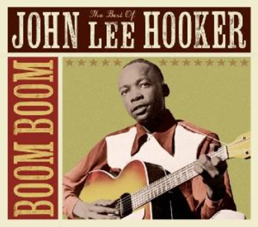 John Lee Hooker – Boom Boom - Best Of