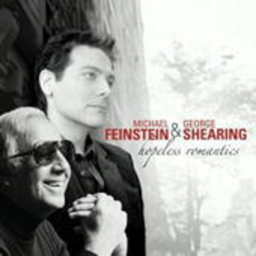 Michael Feinstein & George Shearing – Hopeless Romantics