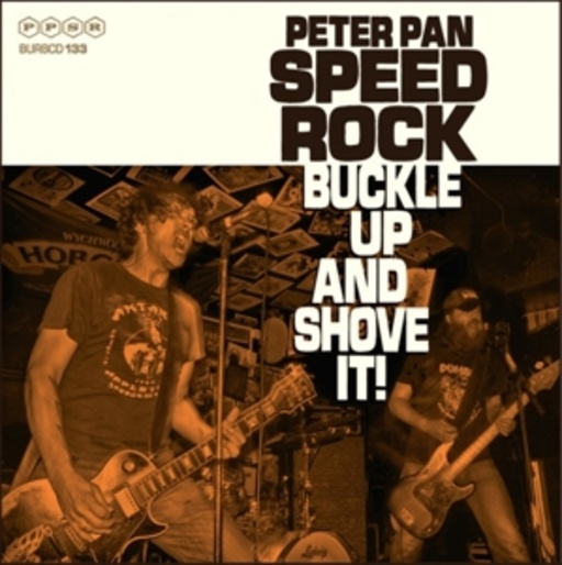 Peter Pan Speedrock – Buckle Up And Shove It