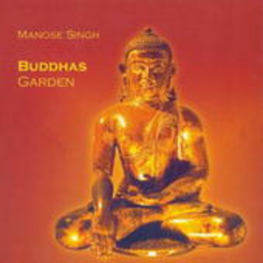 Manose Singh – Buddhas Garden