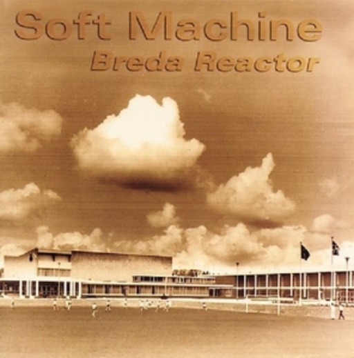 The Soft Machine – Breda Reactor 1971