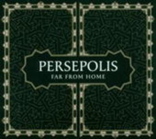 Persepolis – Far From Home