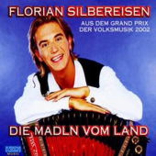 Florian Silbereisen – Die Madln vom Land
