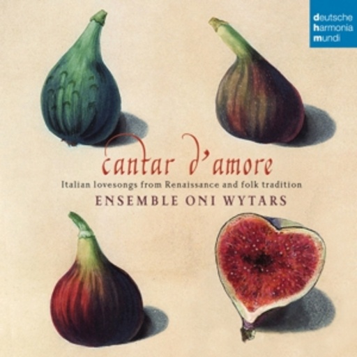 Ensemble Oni Wytars – Cantar D'Amore