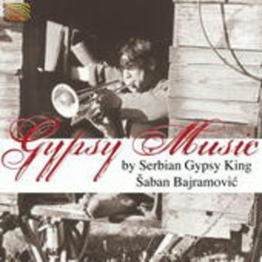 Saban Bajramovic – Gypsy Music By Serbian Gypsy King