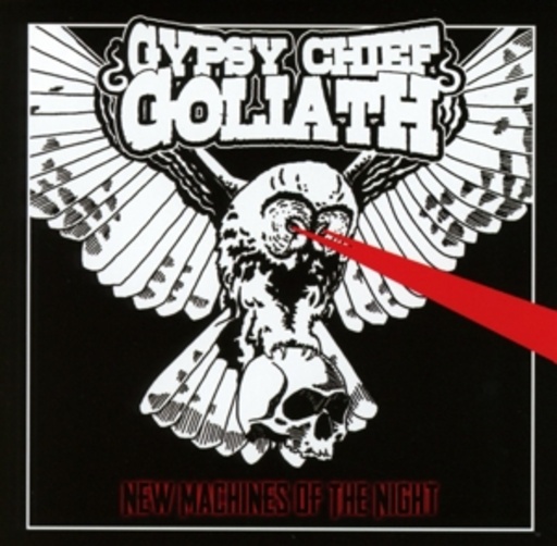 Gypsy Chief Goliath – New Machines Of The Night