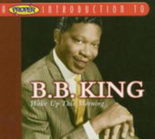 B.B. King – Woke Up This Morning