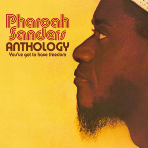 Anthology – You’ve Got To Have Freedom