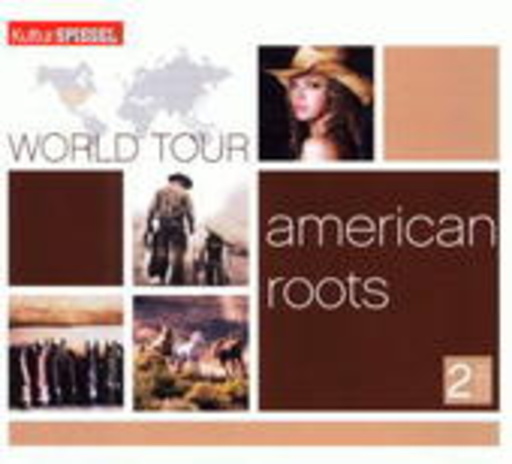 Diverse – Kultur Spiegel World Tour - American Roots