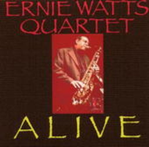Ernie Watts Quartet – Alive