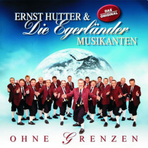 Ernst Hutter & Die Egerländer Musikanten – Ohne Grenzen
