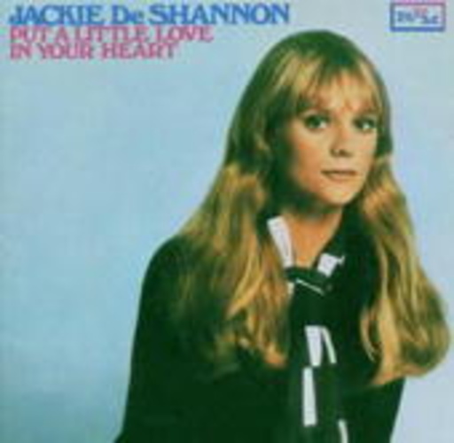 Jackie DeShannon – Put A Little Love In Your Heart