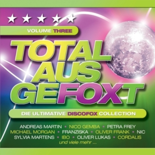 Diverse – Total ausgefoxt Vol. 3 - Die ultimative Discofox Collection