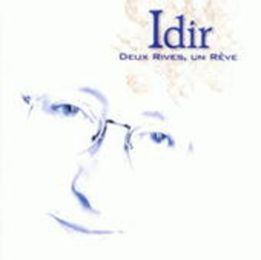 Idir – Deux Rives, Un Reve