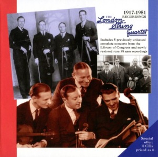 The London String Quartet – Recordings 1917 - 1951