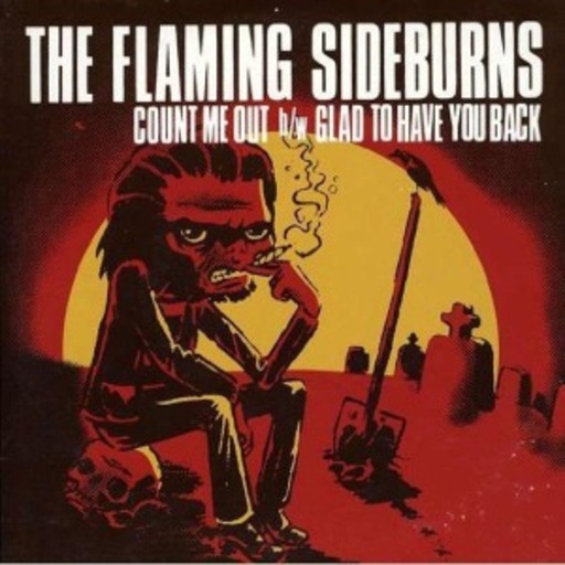 The Flaming Sideburns – Count Me Out
