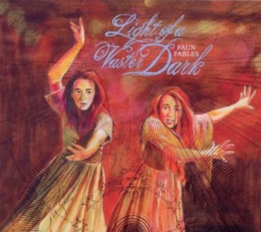 Faun Fables – Light Of A Vaster Dark