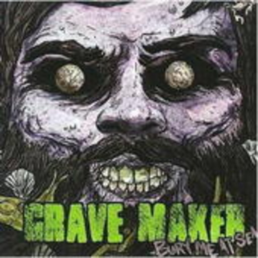 Grave Maker – Bury Me At Sea