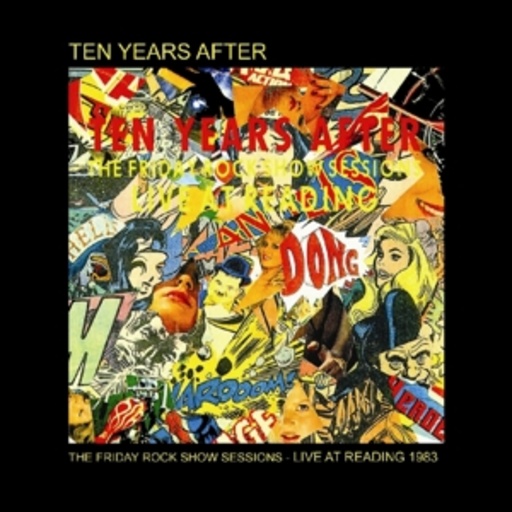 Ten Years After – Friday Rock Show Sessions