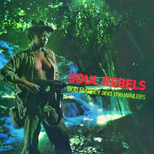 Bob Marley & The Wailers – Soul Rebel