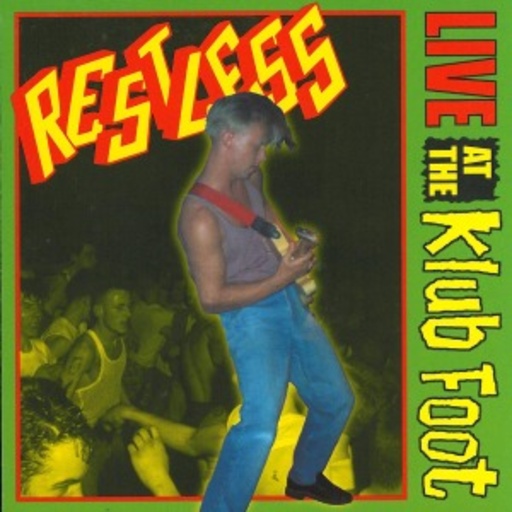 Restless – Live At The Klub Foot