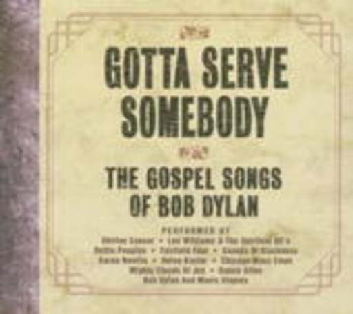 Diverse – Gotta Serve Somebody - The Gospel Songs Of Bob Dylan